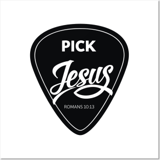 Pick Jesus Christian Posters and Art